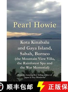 【3-4周达】Kota Kinabalu and Gaya Island, Sabah, Borneo (the Mountain View Villa, the Rainforest Spa ... [9780244796556]