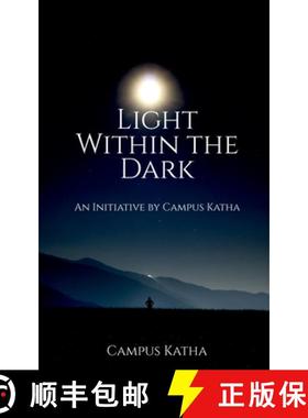 【3-4周达】Light Within the Dark : An Initiative by Campus Katha [9781684871971]
