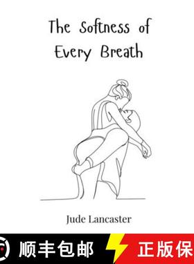 预订 The Softness of Every Breath [9783690813075]