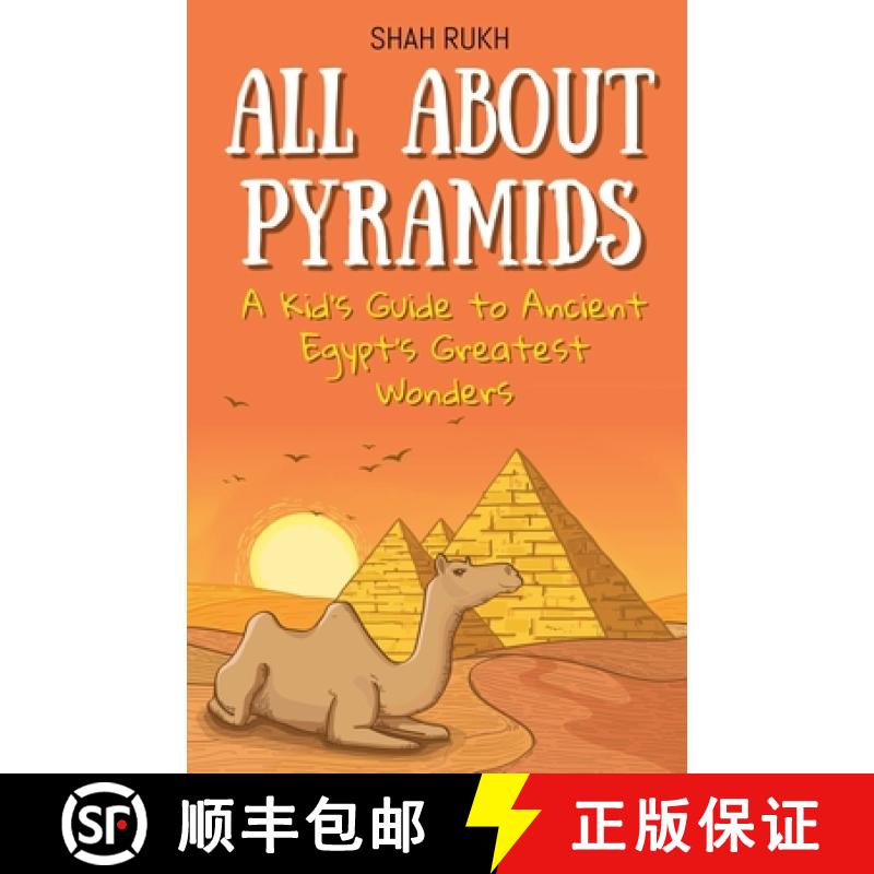 【4周达】All About Pyramids: A Kid's Guide to Ancient Egypt's Greatest Wonders [9798227190628]