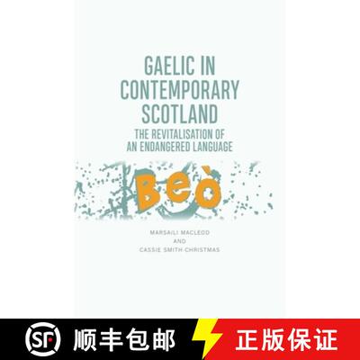 【3-4周达】Gaelic in Contemporary Scotland: The Revitalisation of an Endangered Language [9781474474672]