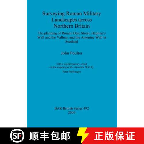 【3-4周达】Surveying Roman military landscapes across northern Britain: The planning of Roman Dere st... [9781407305196]