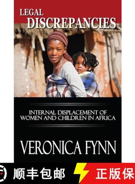 预订 Legal Discrepancies: Internal Displacement of Women and Children in Africa [9780557509874]