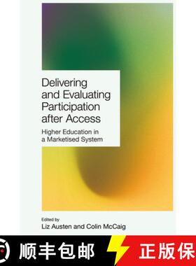 【3-4周达】Delivering and Evaluating Participation After Access: Higher Education in a Marketised System [9781835499559]