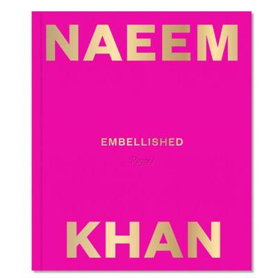 Naeem Khan: Modernity Through Color and Embroidery [9780847865550]