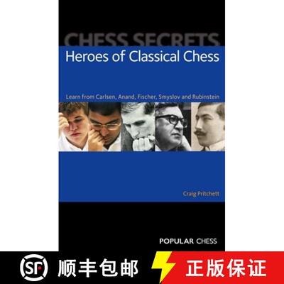 【3-4周达】Chess Secrets:: Heroes of Classical Chess: Learn From Carlsen, Anand, Fischer, Smyslov And... [9781857446197]