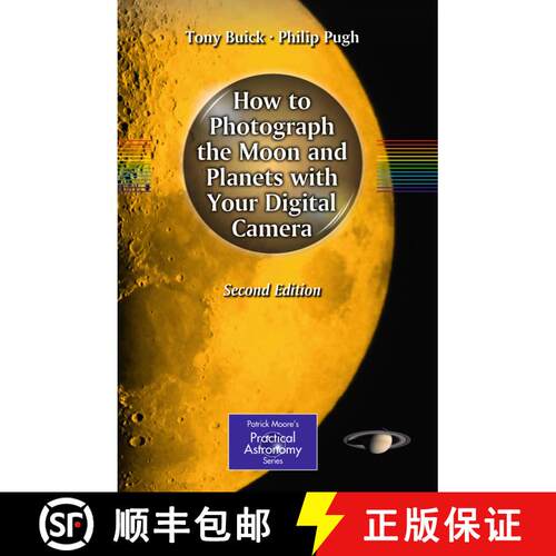 【3-4周达】How to Photograph the Moon and Planets with Your Digital Camera (2nd ed. 2011) [9781441958273]