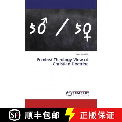 预订 Feminst Theology View of Christian Doctrine [9786200257796]