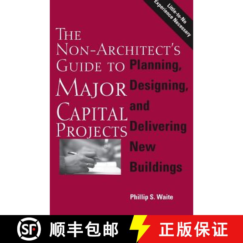 【2-3周达】The Non-Architect's Guide to Major Capital Projects [9781937724597]
