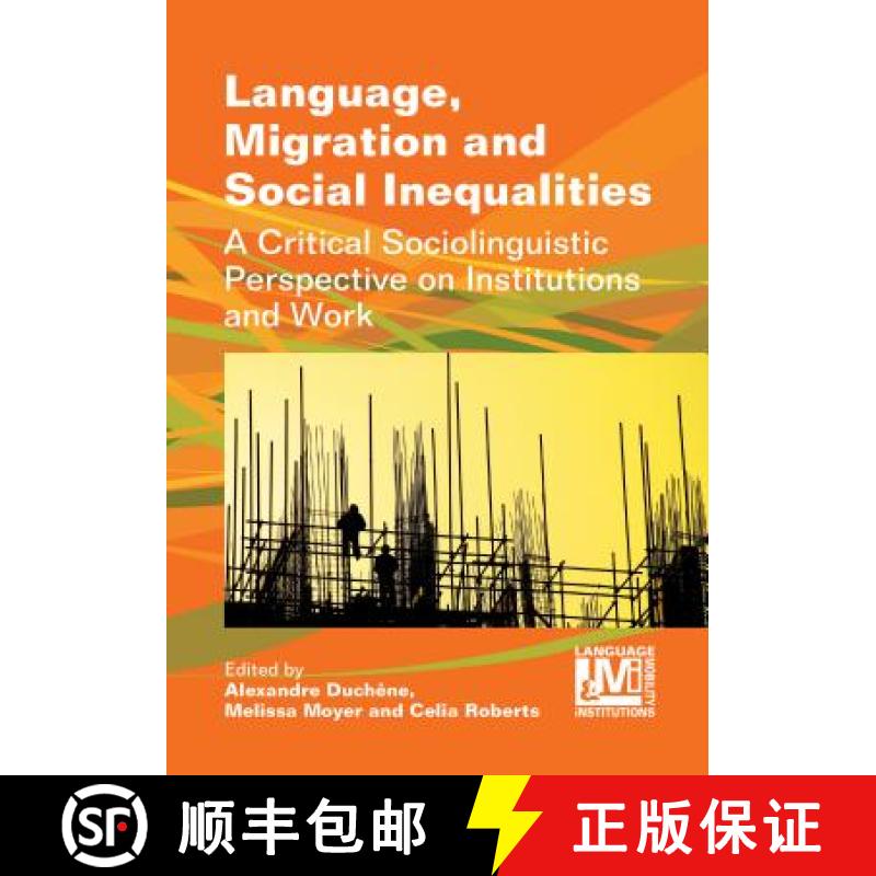 【3-4周达】Language, Migration and Social Inequalities : A Critical Sociolinguistic Perspective on In... [9781783091003]