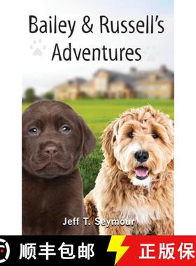 预订 Bailey & Russell's Adventures [9781649134035]