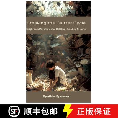 【3-4周达】Breaking the Clutter Cycle: Insights and Strategies for Battling Hoarding Disorder [9783384304957]