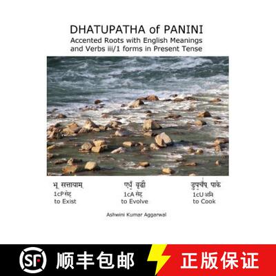 【3-4周达】Dhatupatha of Panini: Accented Roots with English Meanings and Verbs iii/1 forms in Presen... [9789353008451]