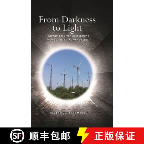 【3-4周达】From Darkness to Light – Energy Security Assessment in Indonesia`s Power Sector [9789814695473]