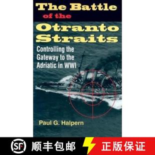 Straits Controlling Gateway Battle the 9780253343796 War The Otranto Adriatic World 4周达