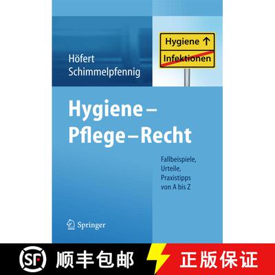 【3-4周达】Hygiene - Pflege - Recht: Fallbeispiele, Urteile, Praxistipps von A bis Z [9783642300066]
