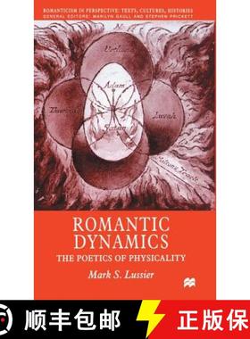 【3-4周达】Romantic Dynamics : The Poetics of Physicality [9780333718919]