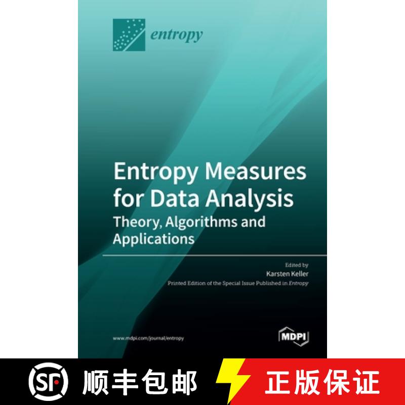 【2-3周达】Entropy Measures for Data Analysis: Theory, Algorithms and Applications [9783039280322]