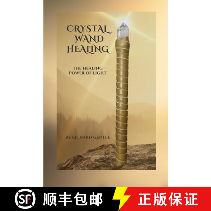 【2-3周达】Crystal Wand Healing: The Healing Power of Light [9781838355036]