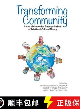 【3-4周达】Transforming Community: Stories of Connection Through the Lens of Relational-Cultural Theory [9781570253553]