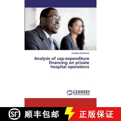 预订 Analysis of cap-expenditure financing on private hospital operations [9786139958702]