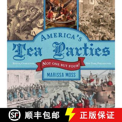 预订 精装 America's Tea Parties: Not One But Four! Boston, Charleston, New York, Philadelphia [9781419718748]