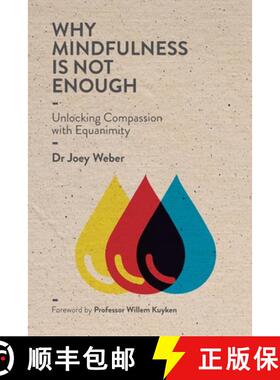 【3-4周达】Why Mindfulness is not Enough: Unlocking Compassion with Equanimity [9781838309701]
