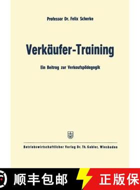 【3-4周达】Verkäufer-Training : Ein Beitrag zur Verkaufspädagogik [9783322984067]