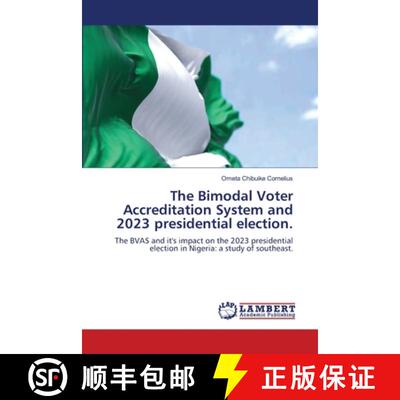 【3-4周达】The Bimodal Voter Accreditation System and 2023 presidential election. [9786207804757]