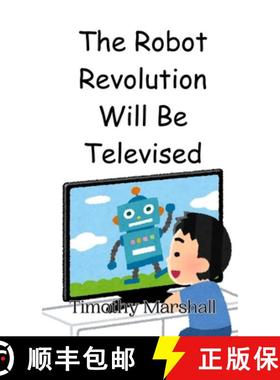 预订 The Robot Revolution Will Be Televised [9789908014500]