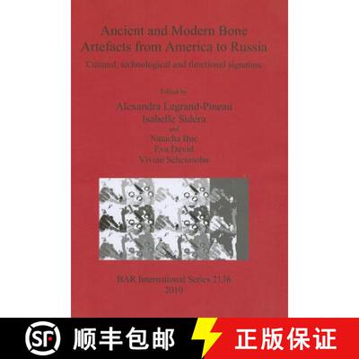 【3-4周达】Ancient and Modern Bone Artefacts from America to Russia: Cultural, technological and func... [9781407306773]