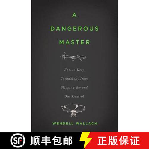 【3-4周达】精装 A Dangerous Master: How to Keep Technology from Slipping Beyond Our Control [9780465058624]