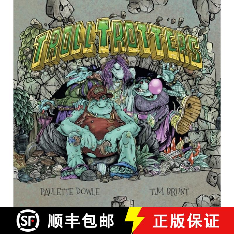 【3-4周达】Troll Trotters: The Grotty, Foul-Smelling Story of a Travelling Troll Family [9781837917655]