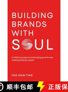 【3-4周达】Building Brands with Soul: A CMO's journey to humanising growth and creating lasting impact [9789811756054]