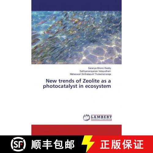 预订 New trends of Zeolite as a photocatalyst in ecosystem [9786200080745]
