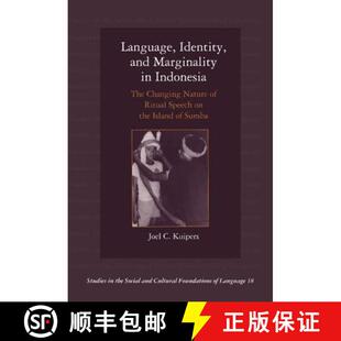 【3-4周达】精装 Language, Identity, and Marginality in Indonesia: The Changing Nature of Ritual Speec... [9780521624084]