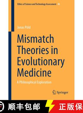 【3-4周达】Mismatch Theories in Evolutionary Medicine : A Philosophical Exploration [9783031878602]