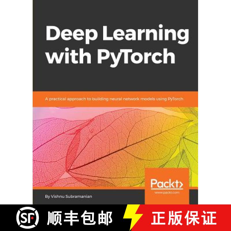 预订 Deep Learning with PyTorch: A practical approach to building neural network models using PyTorch [9781788624336]