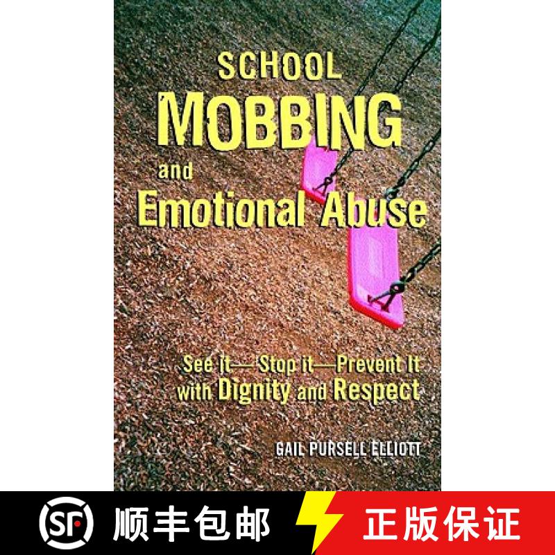 【3-4周达】School Mobbing and Emotional Abuse: See it - Stop it - Prevent it with Dignity and Respect [9780415945516]