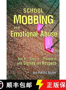 【3-4周达】School Mobbing and Emotional Abuse: See it - Stop it - Prevent it with Dignity and Respect [9780415945516]