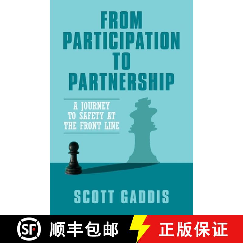 【2-3周达】From Participation to Partnership: A Journey to Safety at the Frontline [9798822945500]