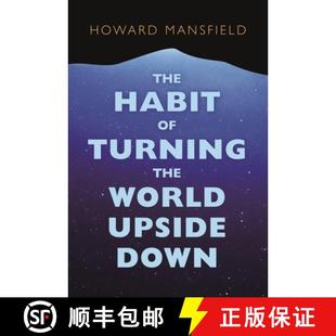【3-4周达】The Habit of Turning the World Upside Down: Our Belief in Property and the Cost of That Be... [9780872332706]