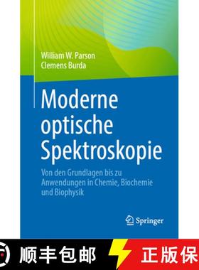 【3-4周达】Moderne Optische Spektroskopie: Von Den Grundlagen Bis Zu Anwendungen in Chemie, Biochemie... [9783031520990]