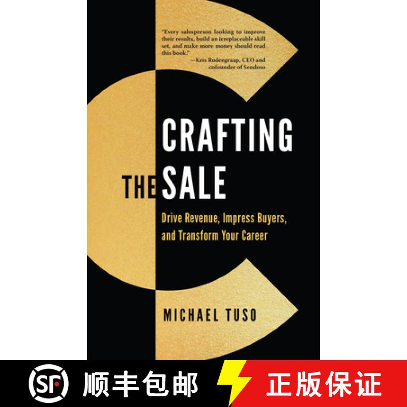 【3-4周达】Crafting the Sale: Create a Sales Experience That Drives Revenue, Impresses Buyers, and Tr... [9781954854024]