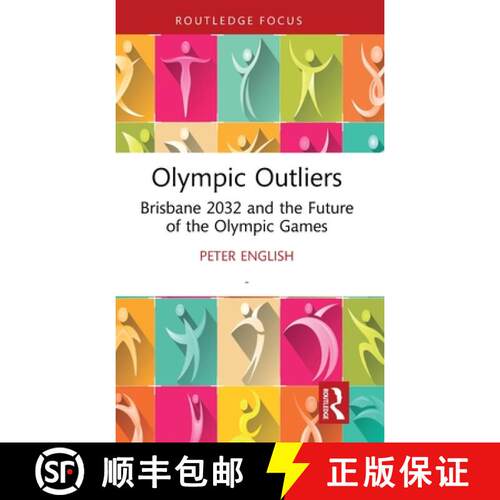 【3-4周达】精装 Olympic Outliers: Brisbane 2032 and the Future of the Olympic Games [9781032915746]