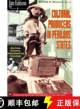 预订 Cultural Producers in Perilous States, Volume 4: Editing Events, Documenting Change [9780226504407]