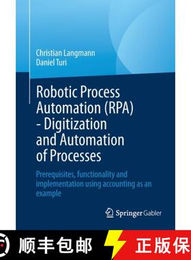 【3-4周达】Robotic Process Automation (RPA) - Digitization and Automation of Processes: Prerequisites... [9783658386917]