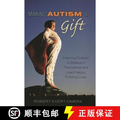 【3-4周达】Making Autism a Gift : Inspiring Children to Believe in Themselves and Lead Happy, Fulfill... [9780742552883]