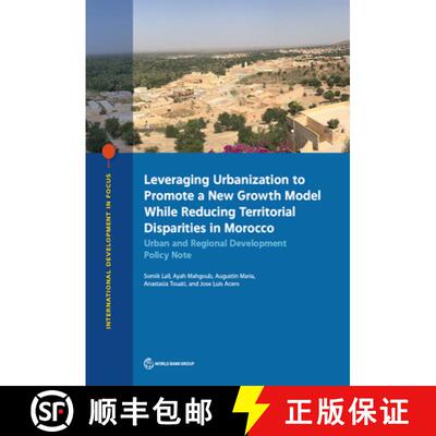 预订 Leveraging Urbanization to Promote a New Growth Model While Reducing Territorial Disparities in ... [9781464814334]