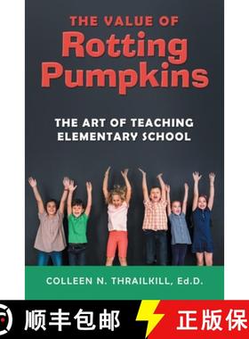 【3-4周达】The Value of Rotting Pumpkins: The Art of Teaching Elementary School [9781480899544]